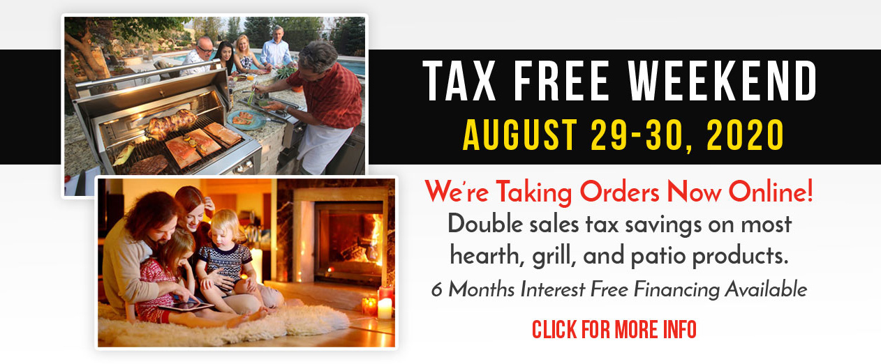 Woodstove, Fireplace & Patio Shop - Tax Free Weekend - We're Taking Orders Now Online!